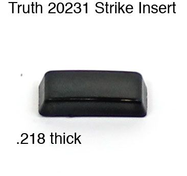 Truth 20231 Strike Insert-.218" Thick